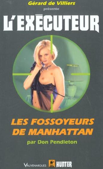 Couverture du livre « L'exécuteur t.193 ; les fossoyeurs de Manhattan » de Don Pendleton aux éditions Vauvenargues