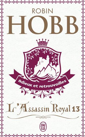 Couverture du livre « L'assassin royal Tome 13 : adieux et retrouvailles » de Robin Hobb aux éditions J'ai Lu