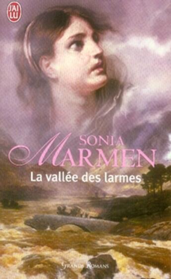 Couverture du livre « La vallée des larmes » de Sonia Marmen aux éditions J'ai Lu