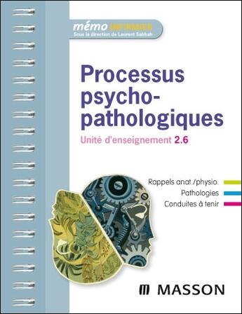 Couverture du livre « Processus psychopathologiques ; unité d'enseignement 2.6 » de Laurent Sabbah aux éditions Elsevier-masson