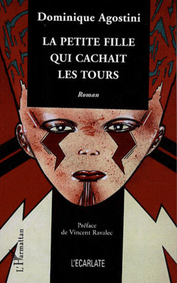 Couverture du livre « La petite fille qui cachait les tours » de Dominique Agostini aux éditions L'harmattan