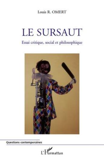 Couverture du livre « Le sursaut ; essai critique social et philosophique » de Louis R. Omert aux éditions L'harmattan