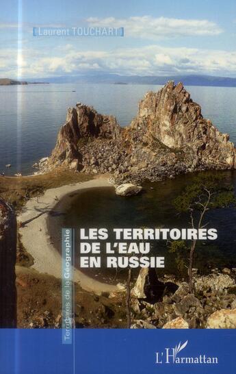 Couverture du livre « Les territoires de l'eau en Russie » de Laurent Touchart aux éditions L'harmattan