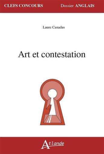 Couverture du livre « Art et contestation » de Laure Canadas aux éditions Atlande Editions