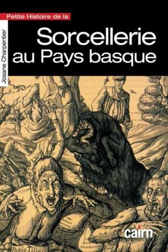 Couverture du livre « Petite histoire de la sorcellerie au Pays basque » de Josane Charpentier aux éditions Cairn