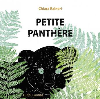 Couverture du livre « Petite panthère » de Chiara Raineri aux éditions Rue Du Monde