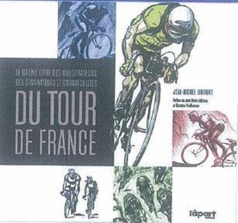 Couverture du livre « Grand livre illustrateurs, dessinateurs Tour de France » de Jean-Michel Linfort aux éditions L'a Part Buissonniere