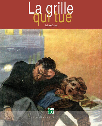 Couverture du livre « La grille qui tue » de Leon Groc aux éditions Epagine