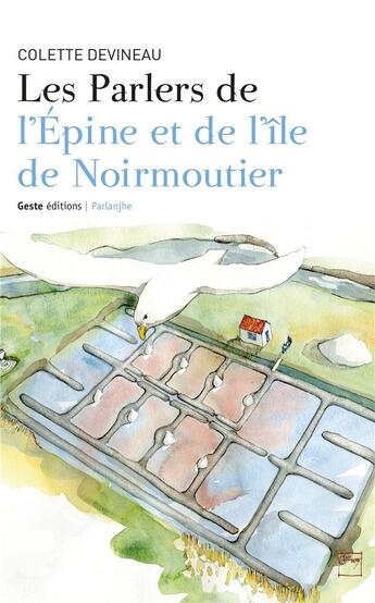 Couverture du livre « Les parlers de l'épine et l'île de Noirmoutier » de Colette Devineau aux éditions Geste