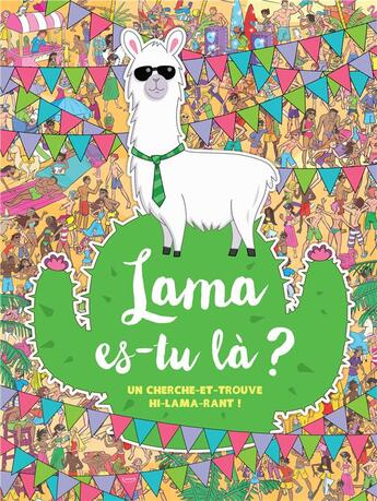 Couverture du livre « Lama, es-tu la ? - un cherche et trouve hi-lama-rant ! » de  aux éditions Kimane