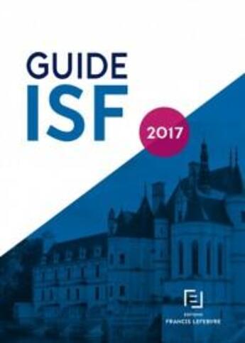 Couverture du livre « Guide ISF » de  aux éditions Lefebvre