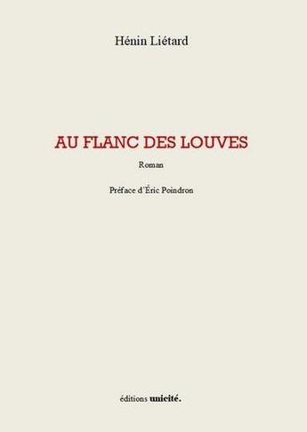 Couverture du livre « Au flanc des louves » de Henin Lietard aux éditions Unicite