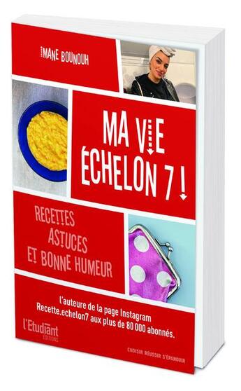 Couverture du livre « Recettes & astuces : ma vie échelon 7 » de Imane Bounnouh aux éditions L'etudiant