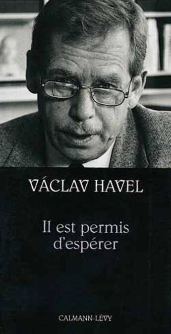 Couverture du livre « Il est permis d'esperer » de Vaclav Havel aux éditions Calmann-levy