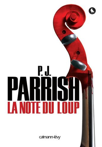 Couverture du livre « La note du loup » de P.J. Parrish aux éditions Calmann-levy