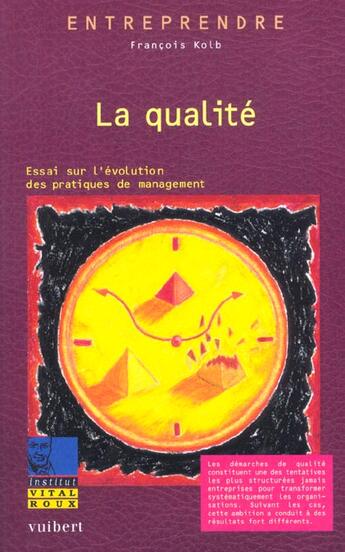 Couverture du livre « La Qualite ; Essai Sur L'Evolution Des Pratiques De Management » de Francois Klob aux éditions Vuibert