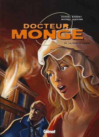 Couverture du livre « Docteur monge Tome 6 ; la part d'ombre » de Daniel Bardet et Michel Janvier aux éditions Glenat