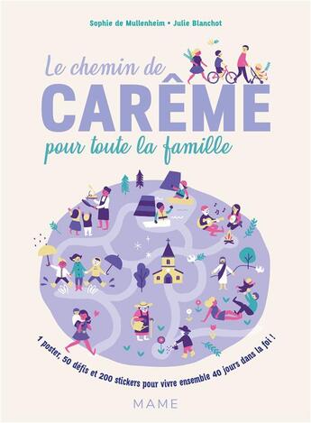 Couverture du livre « Le chemin de carême pour toute la famille » de Sophie De Mullenheim et Julie Blanchot aux éditions Mame