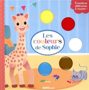 Couverture du livre « Les couleurs de Sophie ; livre à toucher » de Marie Vanderbemden aux éditions Auzou