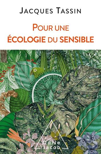 Couverture du livre « Pour une écologie du sensible » de Jacques Tassin aux éditions Odile Jacob