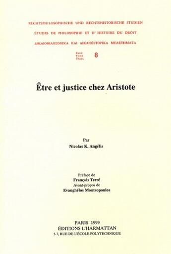 Couverture du livre « Être et justice chez Aristote » de Nicolas K. Angelis aux éditions L'harmattan