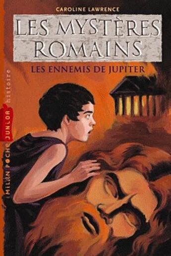 Couverture du livre « Les mystères romains T.7 ; les ennemis de Jupiter » de Caroline Lawrence aux éditions Milan