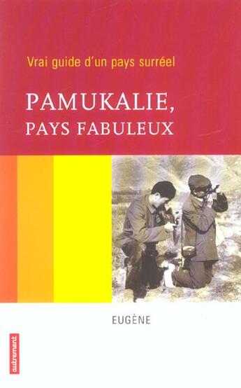 Couverture du livre « Pamukalie, pays fabuleux ! » de Eugene aux éditions Autrement