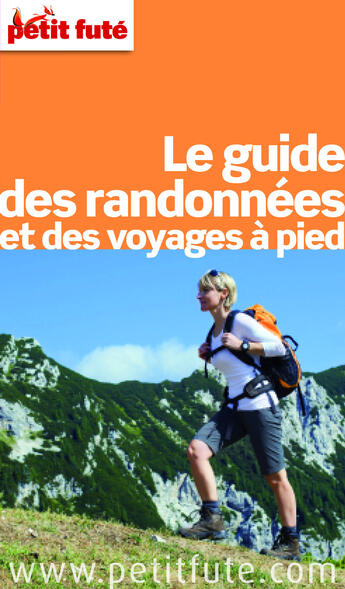 Couverture du livre « GUIDE PETIT FUTE ; THEMATIQUES ; le guide des randonnées à pied (édition 2015) » de  aux éditions Le Petit Fute