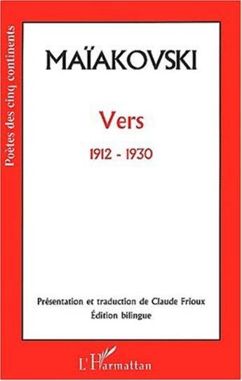 Couverture du livre « Maïakovski ; vers 1912-1930 » de Maiakovski Trad. Fri aux éditions L'harmattan