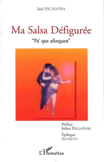 Couverture du livre « Ma salsa défigurée ; pa' que afinquen » de Saul Escalona aux éditions L'harmattan