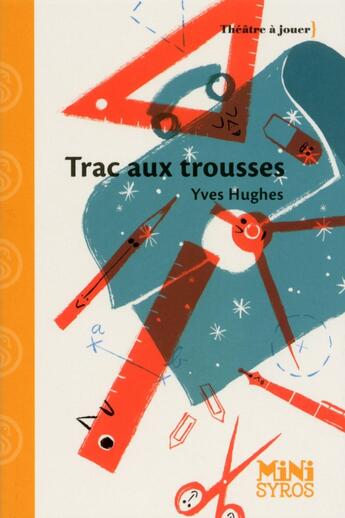 Couverture du livre « Trac aux trousses » de Yves Hughes aux éditions Syros