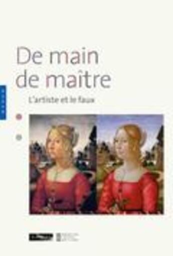 Couverture du livre « De main de maître ; l'artiste et le faux » de  aux éditions Hazan