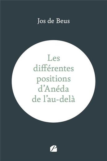 Couverture du livre « Les différentes positions d'Anéda de l'au-delà » de Jos De Beus aux éditions Editions Du Panthéon