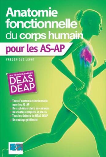 Couverture du livre « Anatomie fonctionnelle du corps humain pour les AS-AP (2e édition) » de Frederique Lepot aux éditions Lamarre