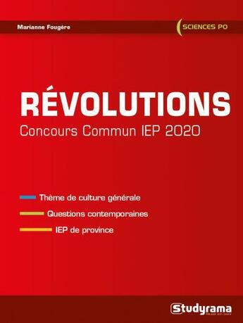 Couverture du livre « Révolutions ; concours commun IEP (édition 2020) » de Marianne Fougere aux éditions Studyrama