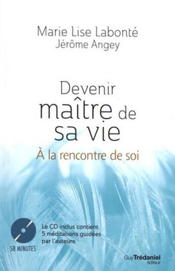 Couverture du livre « Devenir maitre de sa vie + cd » de Marie-Lise Labonte aux éditions Tredaniel