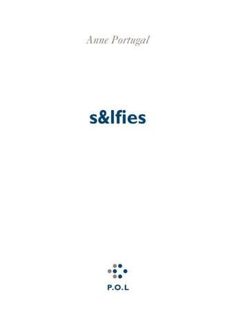 Couverture du livre « Selfies » de Anne Portugal aux éditions P.o.l