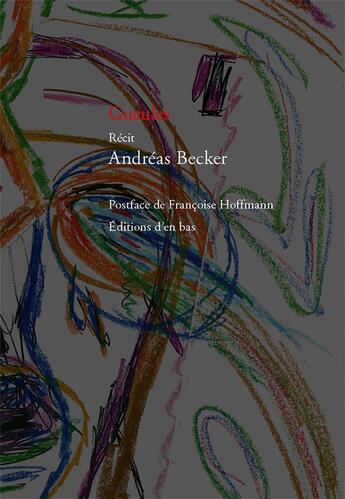 Couverture du livre « Gueules » de Andreas Becker et Francoise Hoffmann aux éditions D'en Bas