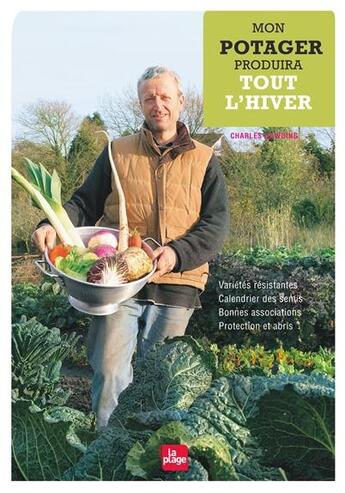 Couverture du livre « Mon potager produira tout l'hiver » de Charles Dowding aux éditions La Plage