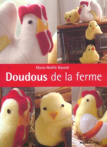 Couverture du livre « Doudous De La Ferme » de Marie-Noelle Bayard aux éditions Mango