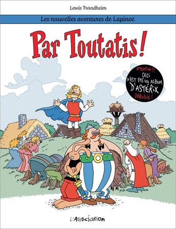 Couverture du livre « Les nouvelles aventures de Lapinot Tome 6 : par toutatis ! » de Lewis Trondheim aux éditions L'association