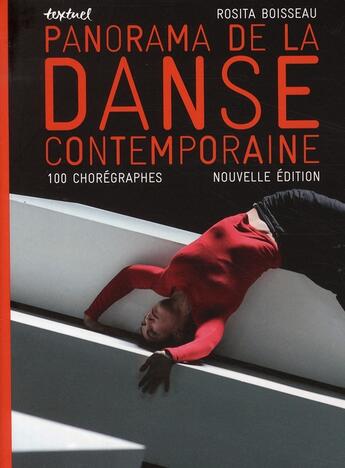 Couverture du livre « Panorama de la danse contemporaine » de Rosita Boisseau aux éditions Textuel