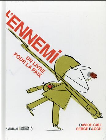 Couverture du livre « L'ennemi ; un livre pour la paix » de Serge Bloch et Davide Cali aux éditions Sarbacane