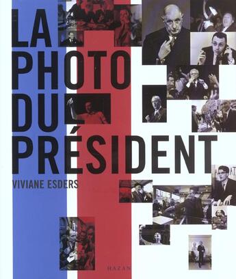 Couverture du livre « La Photo Du President » de V Esders aux éditions Hazan