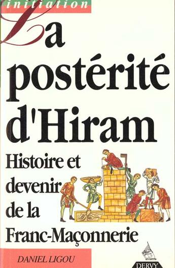 Couverture du livre « Posterite D'Hiram » de Ligou aux éditions Dervy