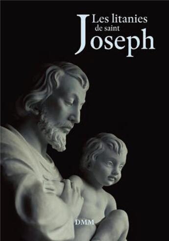 Couverture du livre « Les litanies de Saint Joseph » de  aux éditions Dominique Martin Morin