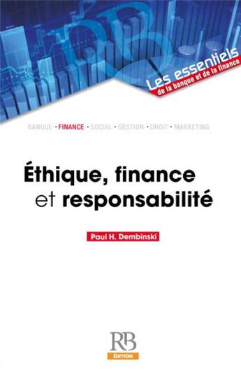 Couverture du livre « Éthique et responsabilité en finance ; quo vadis ? » de Paul H. Dembinski aux éditions Revue Banque