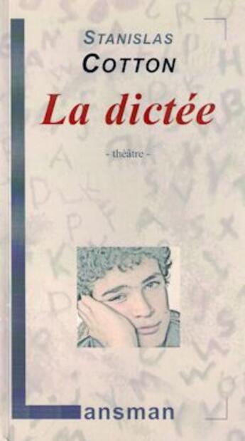 Couverture du livre « La dictee » de Stanislas Cotton aux éditions Lansman