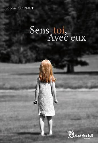 Couverture du livre « Sens-toi, avec eux » de Sophie Cornet aux éditions Chloe Des Lys