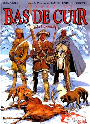 Couverture du livre « La saga de Bas de Cuir T.5 ; les pionniers » de Georges Ramaioli aux éditions Soleil